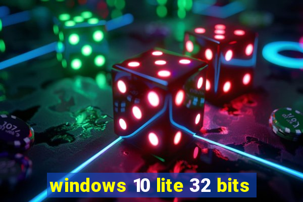 windows 10 lite 32 bits